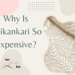 Why-Is-Chikankari-So-Expensive