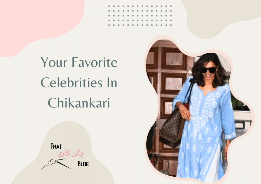 Celebrities In Chikankari